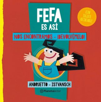 FEFA  ES ASI: NOS ENCONTRAMOS - ¡DEVOLVEMELO!