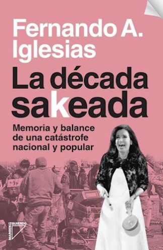 LA DECADA SAKEADA