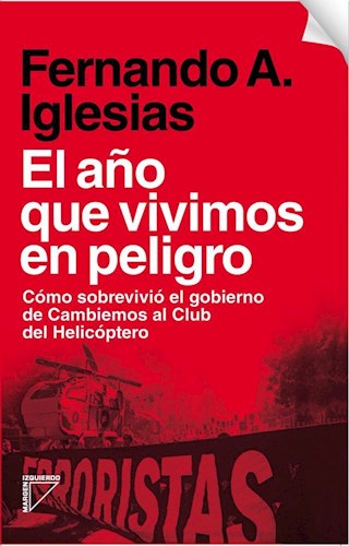 EL AÑO QUE VIVIMOS EN PELIGRO