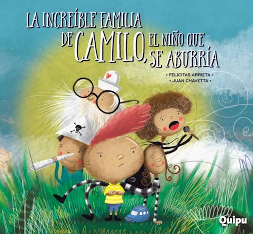 LA INCREIBLE FAMILIA DE CAMILO EL NIÑO QUE SE ABURRIA