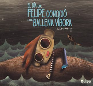 EL DIA QUE FELIPE CONOCIO A UNA BALLENA VIBORA