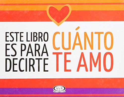 ESTE LIBRO ES PARA DECIRTE CUANTO TE AMO