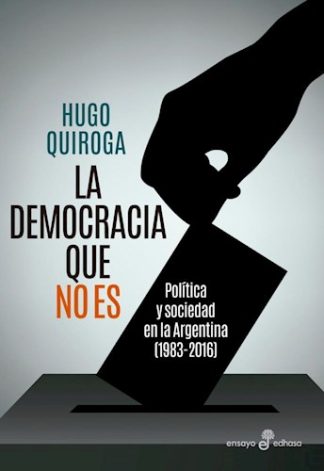 LA DEMOCRACIA QUE NO ES