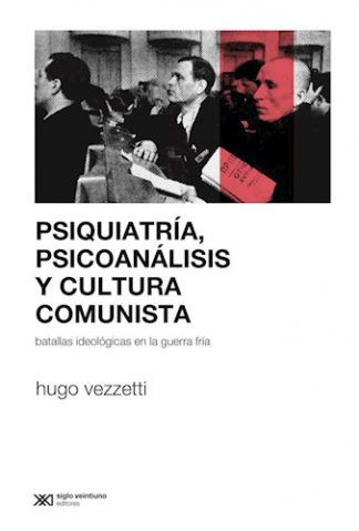 PSIQUIATRIA  PSICOANALISIS Y CULTURA COMUNISTA