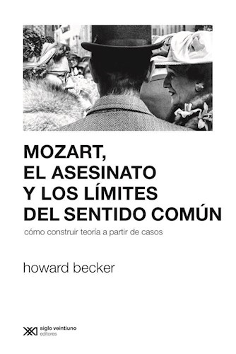 MOZART  EL ASESINATO Y LOS LIMITES DEL SENTIDO COMUN