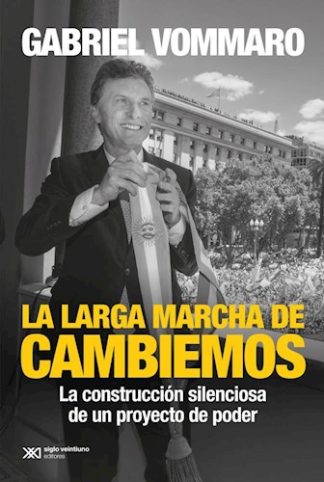 LA LARGA MARCHA DE CAMBIEMOS