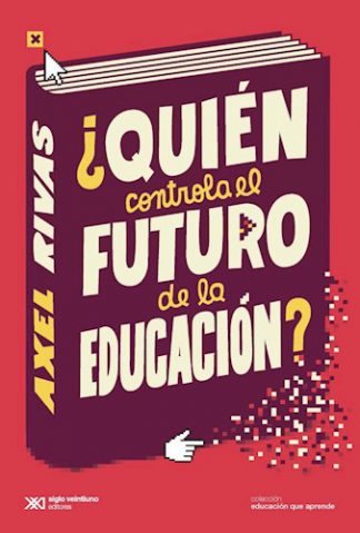 ¿QUIEN CONTROLA EL FUTURO DE LA EDUCACION?