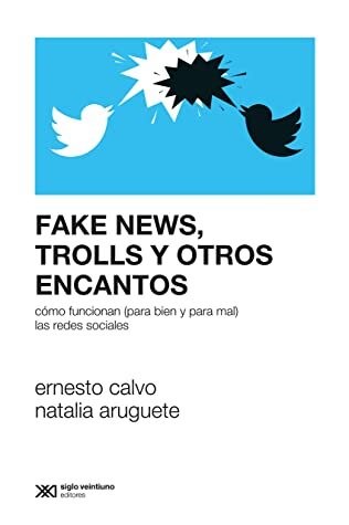 FAKE NEWS  TROLLS Y OTROS ENCANTOS
