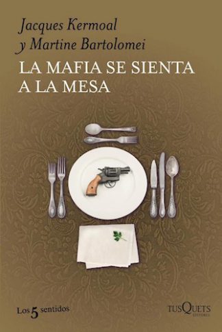 LA MAFIA SE SIENTA A LA MESA
