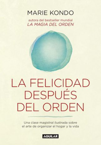 LA FELICIDAD DESPUES DEL ORDEN