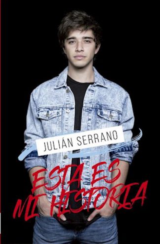 JULIAN SERRANO. ESTA ES MI HISTORIA