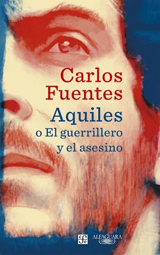 AQUILES O EL GUERRILLERO Y EL ASESINO