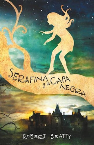 SERAFINA Y LA CAPA NEGRA