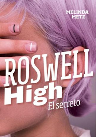 ROSWELL HIGH. EL SECRETO