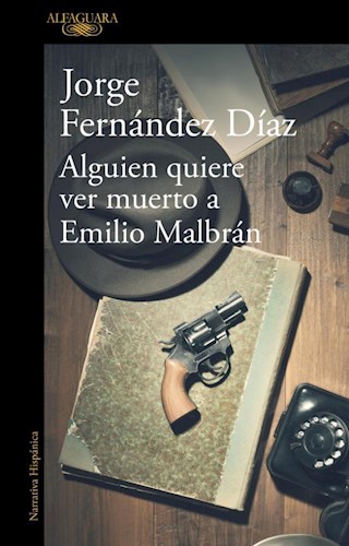 ALGUIEN QUIERE VER MUERTO A EMILIO MALBRAN