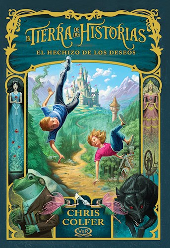 LA TIERRA DE LAS HISTORIAS 1: EL HECHIZO DE LOS DESEOS