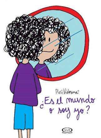 ¿ES EL MUNDO O SOY YO?