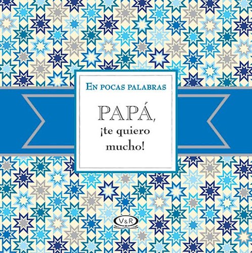 ¡PAPA,TE QUIERO MUCHO!