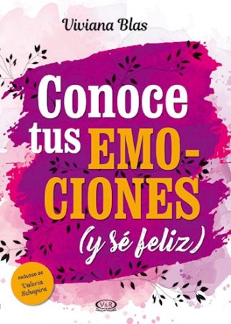 CONOCE TUS EMOCIONES (Y SE FELIZ)