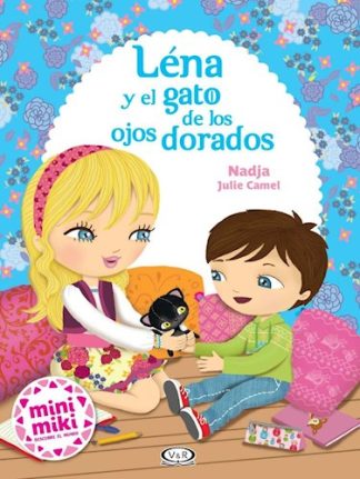 MINI MIKI: LENA Y EL GATO DE LOS OJOS DORADOS