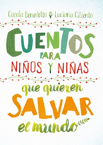 CUENTOS PARA NIÑOS Y NIÑAS QUE QUIEREN SALVAR EL MUNDO