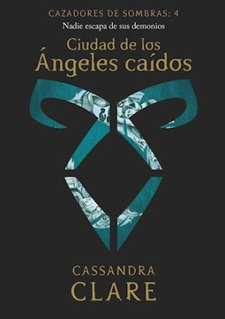 CAZADORES DE SOMBRAS 4. CIUDAD DE LOS ANGELES CAIDOS