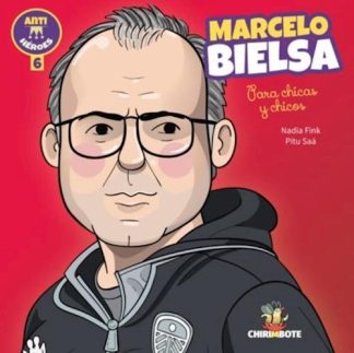 MARCELO BIELSA PARA CHICAS Y CHICOS