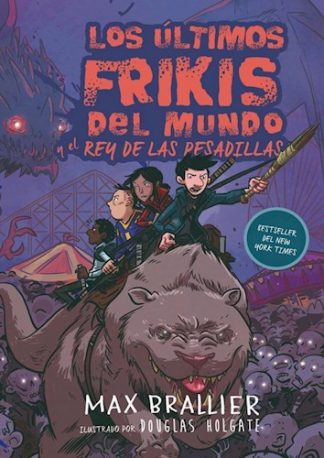 LOS ULTIMOS FRIKIS DEL MUNDO Y EL REY DE LAS PESADILLAS