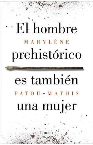 HOMBRE PREHISTORICO ES TAMBIEN UNA MUJER