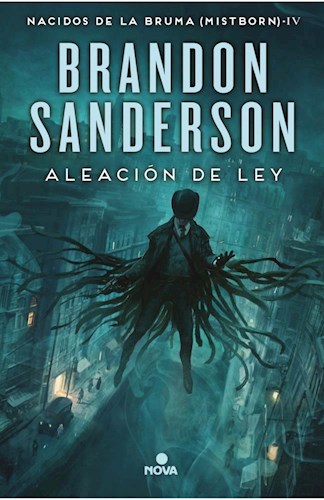 NACIDOS DE LA BRUMA 4: LA ALEACION DE LA LEY