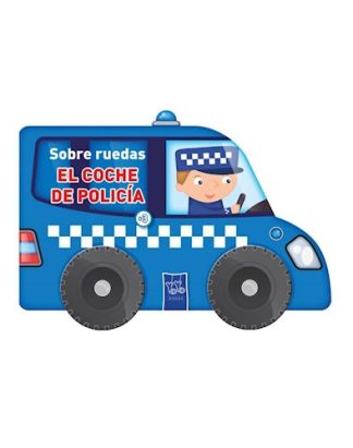 EL COCHE DE POLICIA. SOBRE RUEDAS