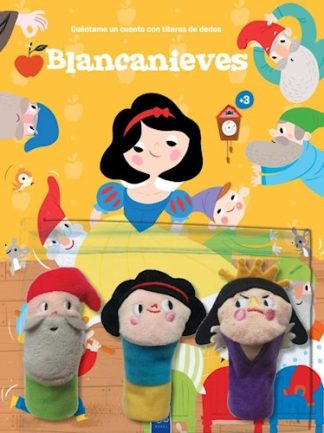 CUENTAME UN CUENTO CON TITERES DE DEDO : BLANCANIEVES