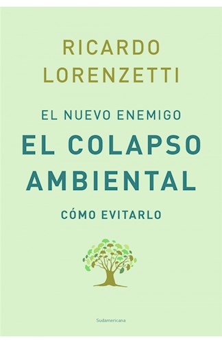EL NUEVO ENEMIGO: EL COLAPSO AMBIENTAL