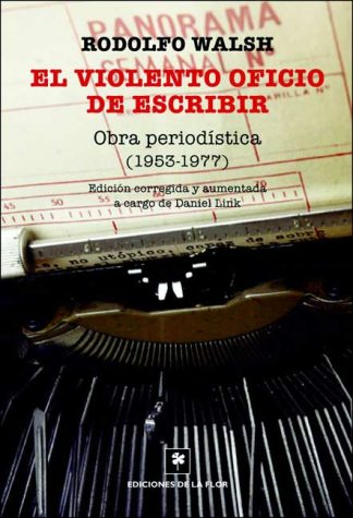 EL VIOLENTO OFICIO DE ESCRIBIR