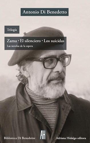 TRILOGIA: ZAMA. EL SILENCIERO. LOS SUICIDAS