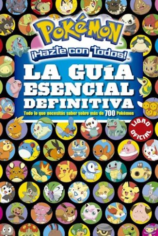 POKEMON. LA GUIA ESENCIAL DEFINITIVA