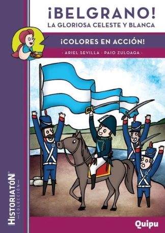 ¡BELGRANO!  LA GLORIOSA CELESTE Y BLANCA