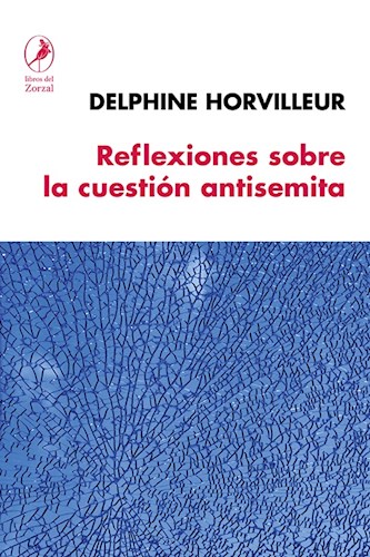 REFLEXIONES SOBRE LA CUESTION ANTISEMITA