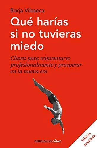 QUE HARIAS SI NO TUVIERAS MIEDO?