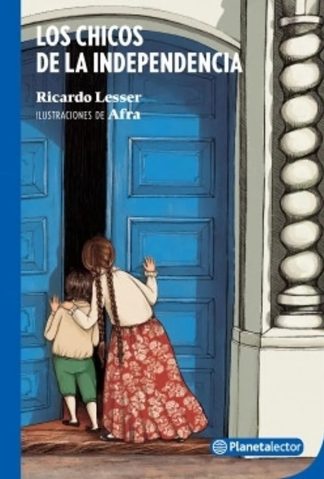 LOS CHICOS DE LA INDEPENDENCIA