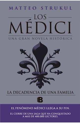 LOS MEDICI 4: LA DECADENCIA DE UNA FAMILIA