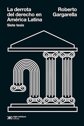 LA DERROTA DEL DERECHO EN AMERICA LATINA