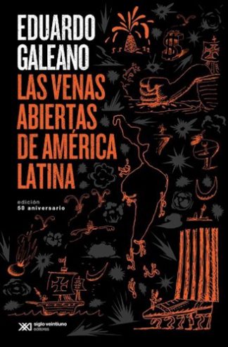 LAS VENAS ABIERTAS DE AMERICA LATINA