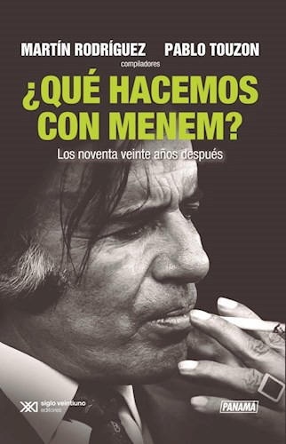 ¿QUE HACEMOS CON MENEM?