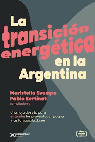 LA TRANSICION ENERGETICA EN LA ARGENTINA