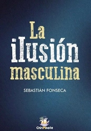 LA ILUSION MASCULINA