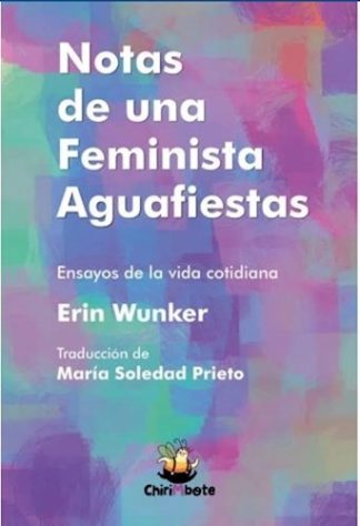 NOTAS DE UNA FEMINISTA AGUAFIESTAS