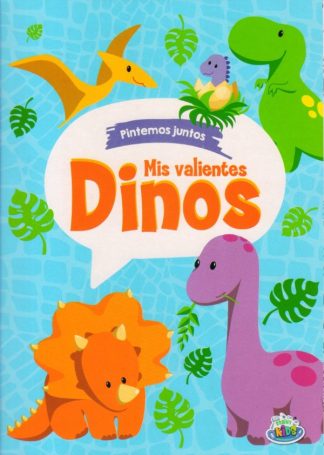 PINTEMOS JUNTOS MIS VALIENTES DINOS