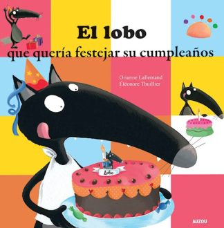 EL LOBO QUE QUERIA FESTEJAR SU CUMPLEAÑOS