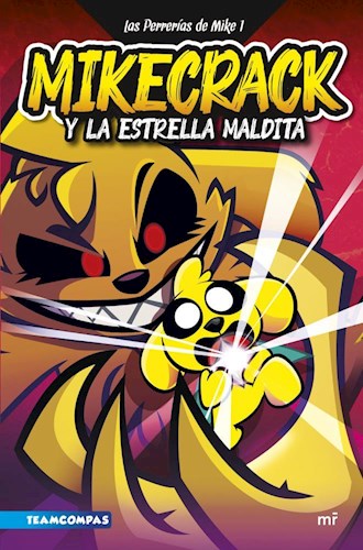 MIKECRACK Y LA ESTRELLA MALDITA LAS PERRERIAS DE MIKE 1